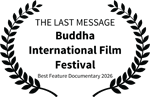 THE LAST MESSAGE - Buddha International Film Festival - Best Feature Documentary 2026