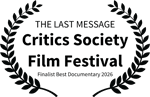 THE LAST MESSAGE - Critics Society Film Festival - Finalist Best Documentary 2026
