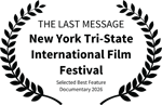 THE LAST MESSAGE - New York Tri-State International Film Festival - Selected Best Feature Documentary 2026